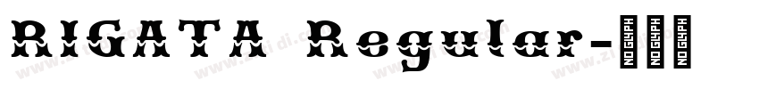 RIGATA Regular字体转换